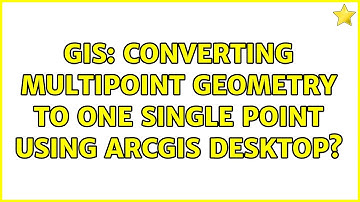 GIS: Converting multipoint geometry to ONE single point using ArcGIS Desktop?
