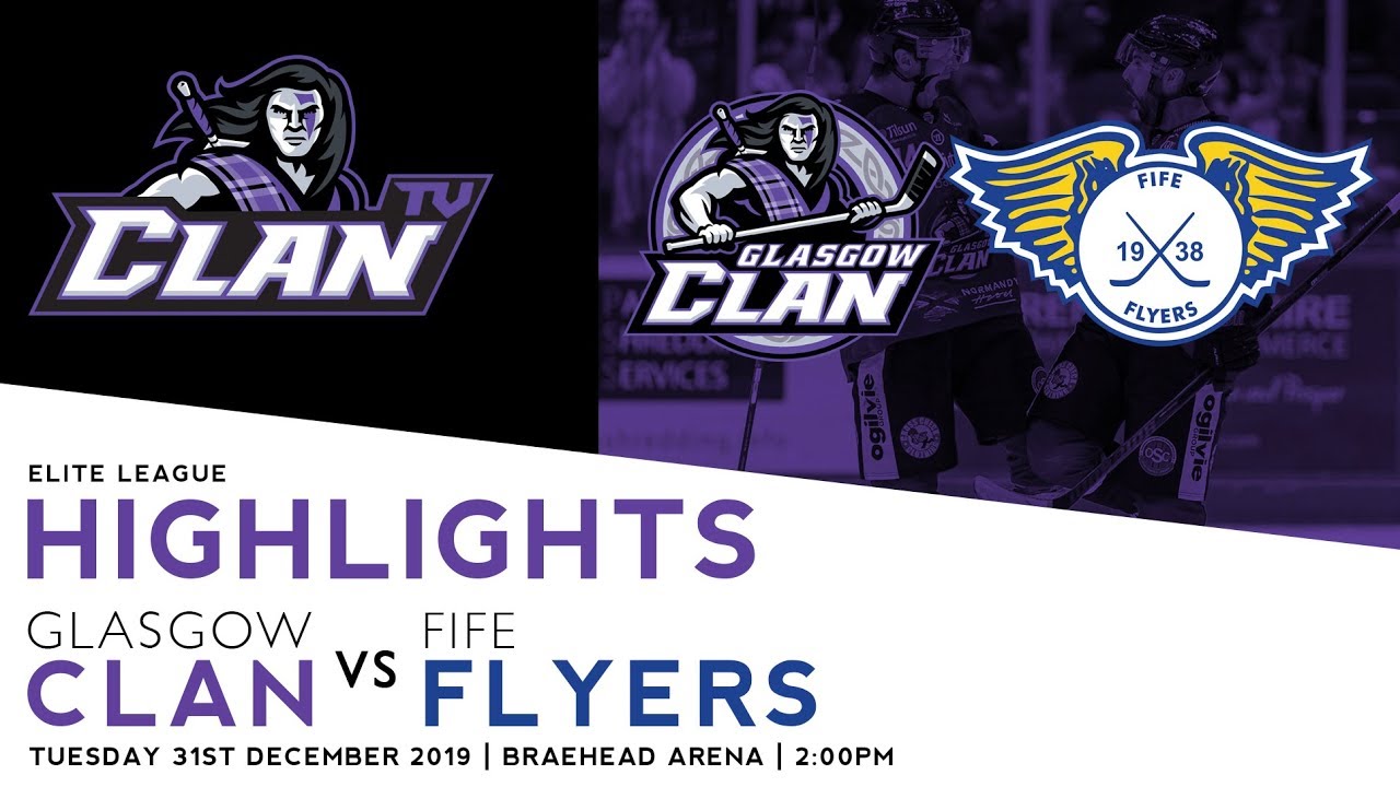 Glasgow Clan vs Fife Flyers 31/12/19 YouTube
