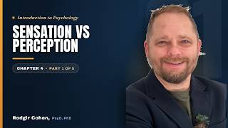 Sensation vs. Perception | Intro to Psychology — Ch. 4 (Part 1 of 5)