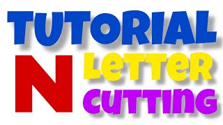 Letter cutting tutorial N #lettercutting