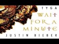 Justin bieber  wait for a minute feat  tyga lyrics