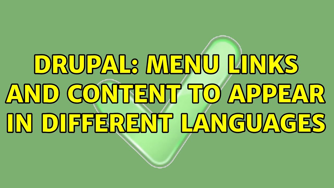 Drupal: Menu links and content to appear in different languages - YouTube