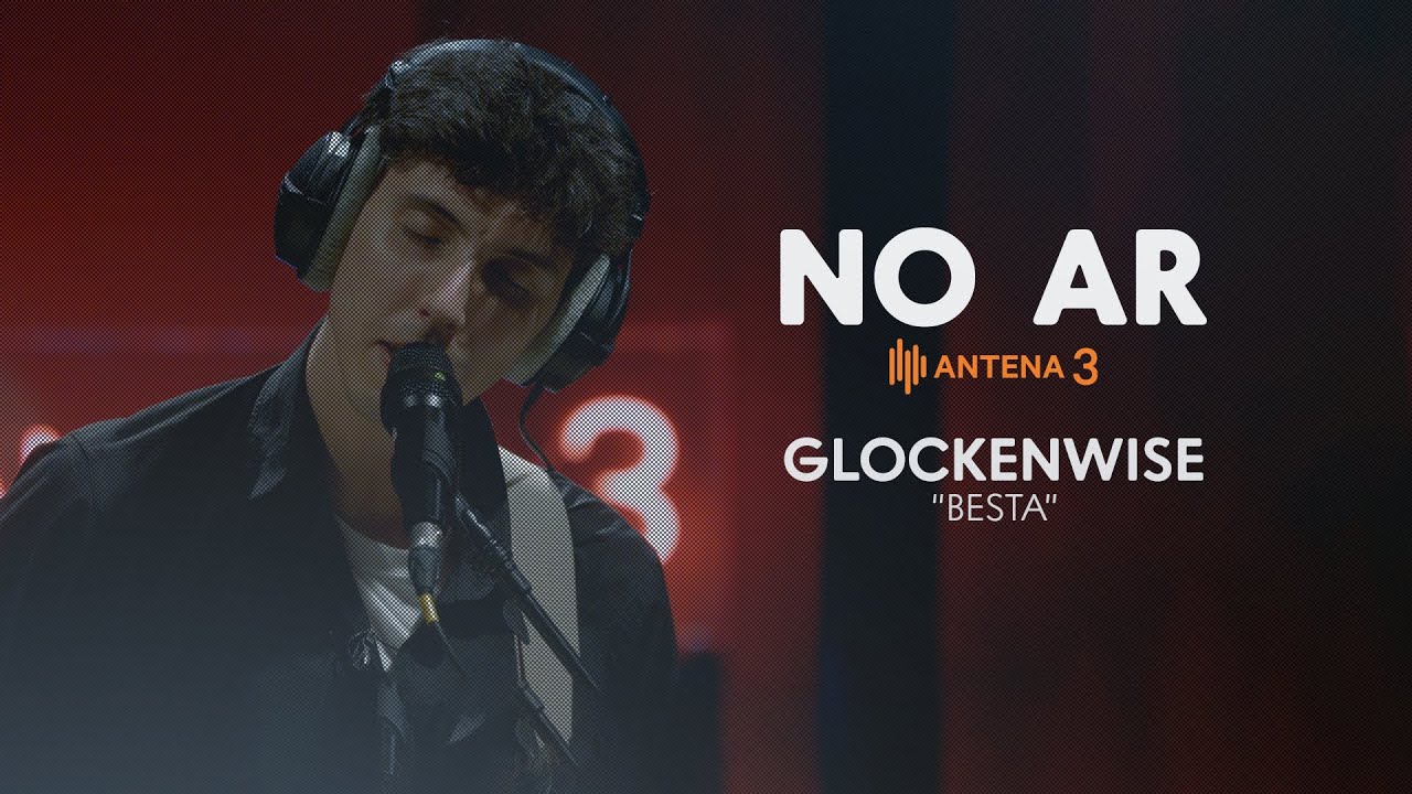 Watch Glockenwise - Besta | No Ar | Antena 3 on YouTube Watch Glockenwise - Besta | No Ar | Antena 3 on YouTube