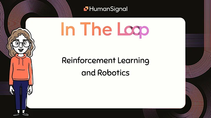In the Loop: Reinforcement Learning and Robotics