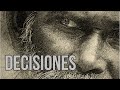 LAS DECISIONES TOMADAS-Lo que te ha traído y te llevará A DONDE QUIERES LLEGAR Jim Rohn