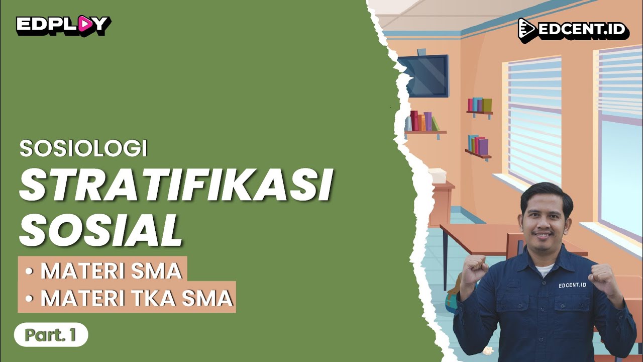STRATIFIKASI SOSIAL : Pengertian, Unsur-Unsur Stratifikasi - Materi Sosiologi SMA, TKA SMA | Part.1