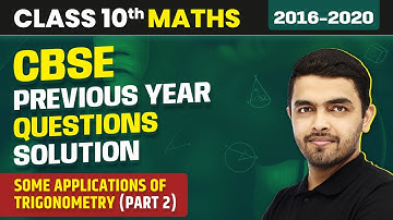 Some Applications of Trigonometry - Previous Year Questions (2016-2022) Part 2 | Class 10 Maths Ch 9