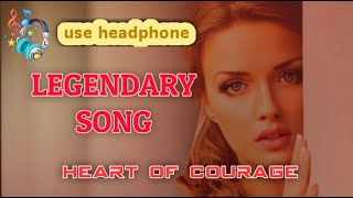 Legendary song_- Heart of courage _- Two steps from hell || Full HD lyrics