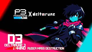 Ruder Destruction – Mass Destruction × Rude Buster (Persona 3 × Deltarune Mashup)