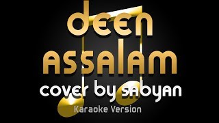 Sabyan Gambus - Deen Assalam (Karaoke) ♪