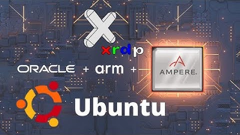 Install and RDP Access Ubuntu Desktop in Oracle ARM Server with Troubleshooting