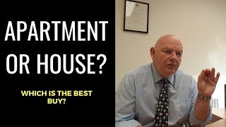 Apartment or HouseWhich is the Best Buy?