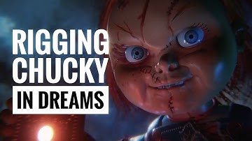 Rigging Chucky in Dreams PS4