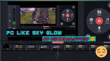 Advance Level Sky Glow Like PC In Android || How To Do Sky Glow In Kinemaster||