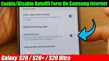 Galaxy S20/S20+: How to Enable/Disable Autofill Form On Samsung Internet