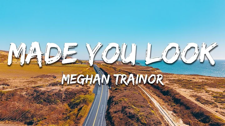 Meghan Trainor - Made You Look (Lyrics)