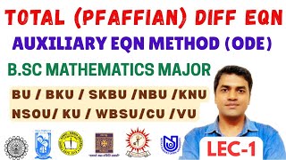 Total (Pfaffian) Differential Equation Auxiliary Eqn method ||Bsc mathematics Major ||4yrs hons