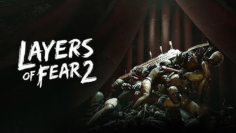 LAYERS OF FEAR 2 - Complete Gameplay Walkthrough - 4K - No Commentary