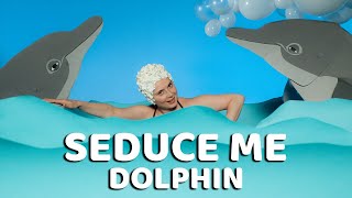 Dolphin - Seduce Me Resimi