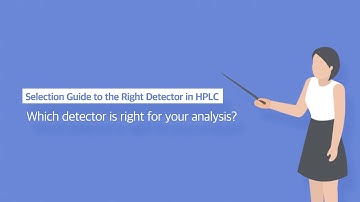 [HPLC Detector Selection Guide] Which Detector Is Right for Your Analysis?