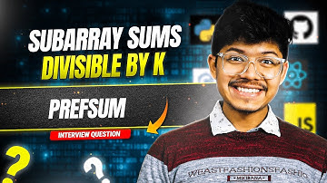 974. Subarray Sums Divisible by K | PrefSum | Not an Easy Problem