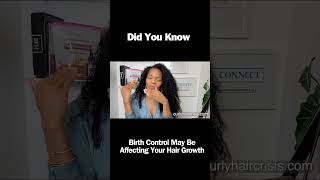 Does Birth Control Affect Your Hair Growth? #naturalhair #hairloss