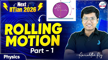 Rolling Motion - Part 1 || Rotational Motion || #JEEPhysics || @InfinityLearn-JEE