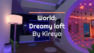 Dreamy Loft- Vrchat world
