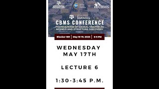 20230517 CBMS Conference- Lecture 6