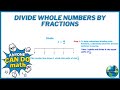 Divide Whole Numbers By Fractions