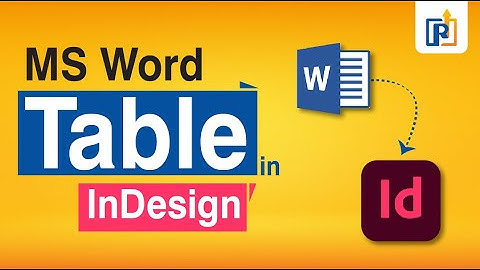 Easily Insert MS Word Table in InDesign | How To Insert MS Word Table in InDesign | InDesign Tips