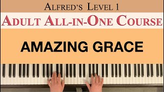 AMAZING GRACE | Alfred's Adult All-in-One Course, Level 1 | sheet music link below