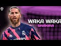 Sergio ramos  waka waka  shakira  2021  defensive tackles  skills  goals
