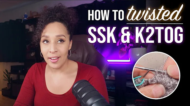 How to Do a Twisted SSK or K2tog