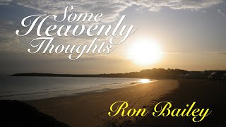 Some heavenly Thoughts by Ron Bailey