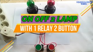 On Off 2 lamp with 1 Relay 2 Button