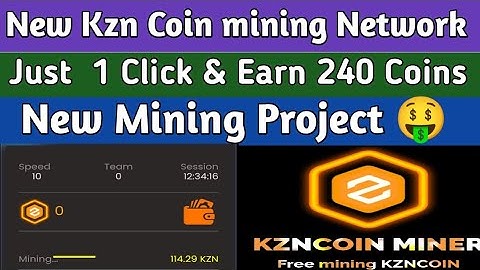 New Kzn Coin Mining Network|| Just 1 Click & Earn 240 Coins|| New Mining Project ⛏️
