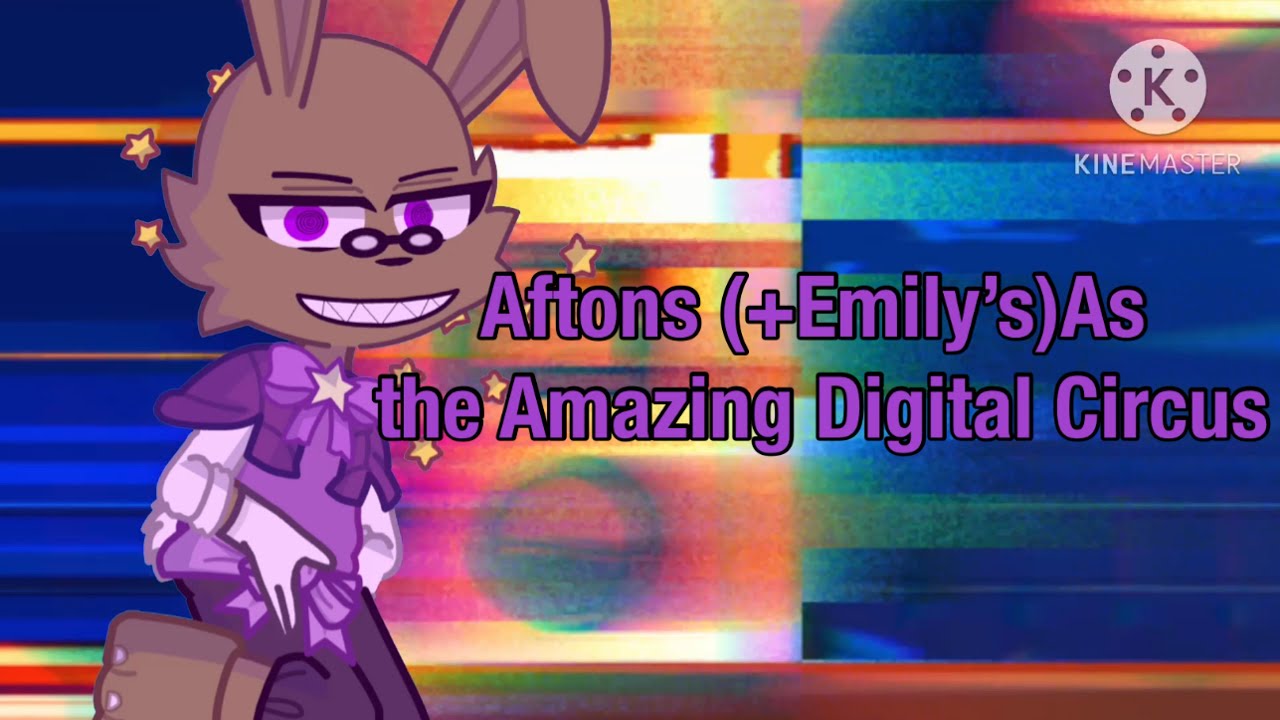 If the aftons (+Emilys) were in the Amazing Digital Cicus - YouTube