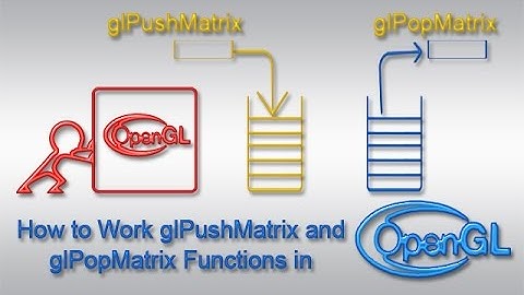 How to Work glPushMatrix and glPopMatrix Functions in Opengl