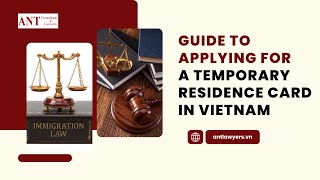 Guide to Applying for a Temporary Residence Card in Vietnam