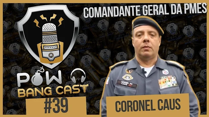 Coronel Caus - Comandante Geral da PMES - POWBANG ...