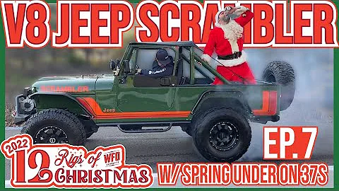 (12 Rigs of Christmas)V8 Jeep Scrambler on 37s w/ Spring-Unders! Ep. 7