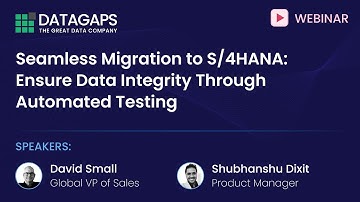 Seamless Migration to S4HANA Ensure Data Integrity Through Automated Testing