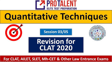 Quantitative Techniques I Refresher Course for CLAT 2020 I Session 03/05
