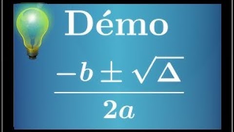 équation du second degré ♦ démonstration : formule du discriminant Δ=b²-4ac & racines ♦ Première Spé