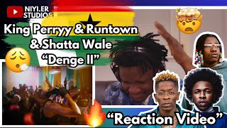 King Perry & Runtown & Shatta Wale - Denge II (Official Video) 🇳🇬“ Reaction” Naija X Ghana🔥🤯🚀🧨