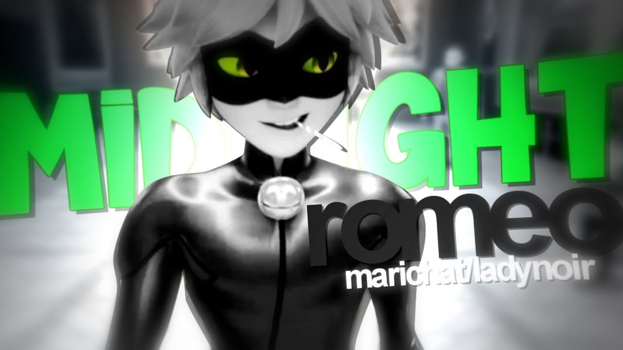 「M♥P」Midnight ROMEO | ladynoir/marichat ᴹᴱᴾ