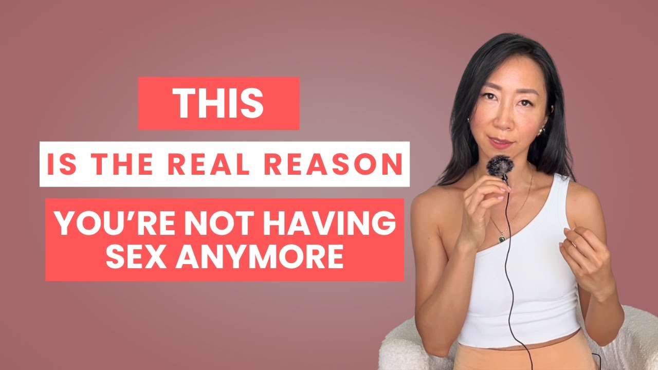 Is This the Real Reason You’re Not Having Sex Anymore - YouTube