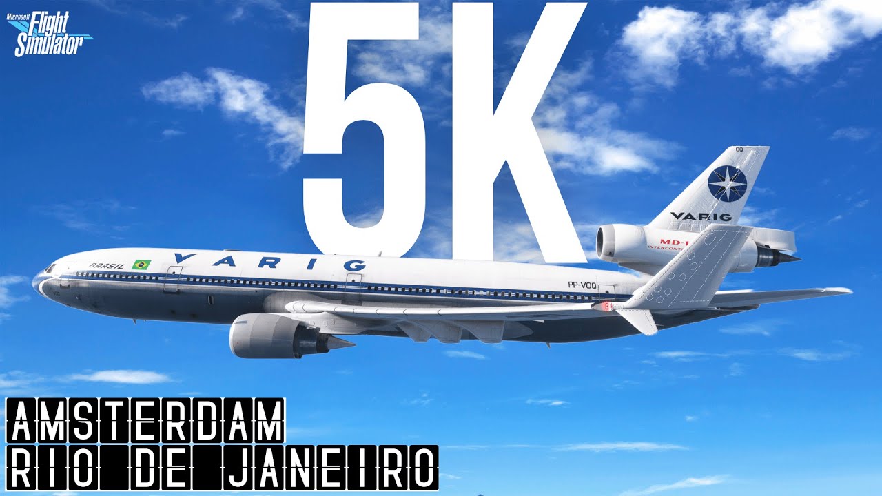 Flight Simulator 2020 | Voo de Amsterdam para Rio de Janeiro de MD-11 ...