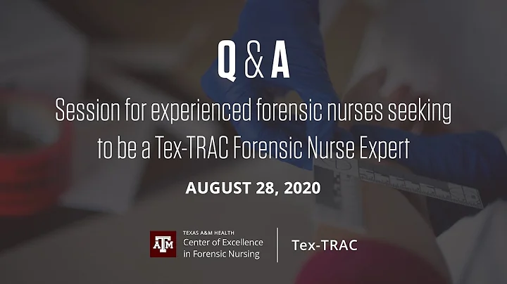 Tex-TRAC: Forensic Nurse Expert Q and A